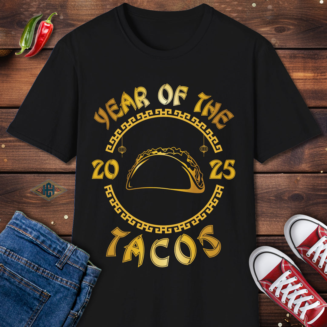 2025 Year Of The Tacos T-Shirt - Unisex
