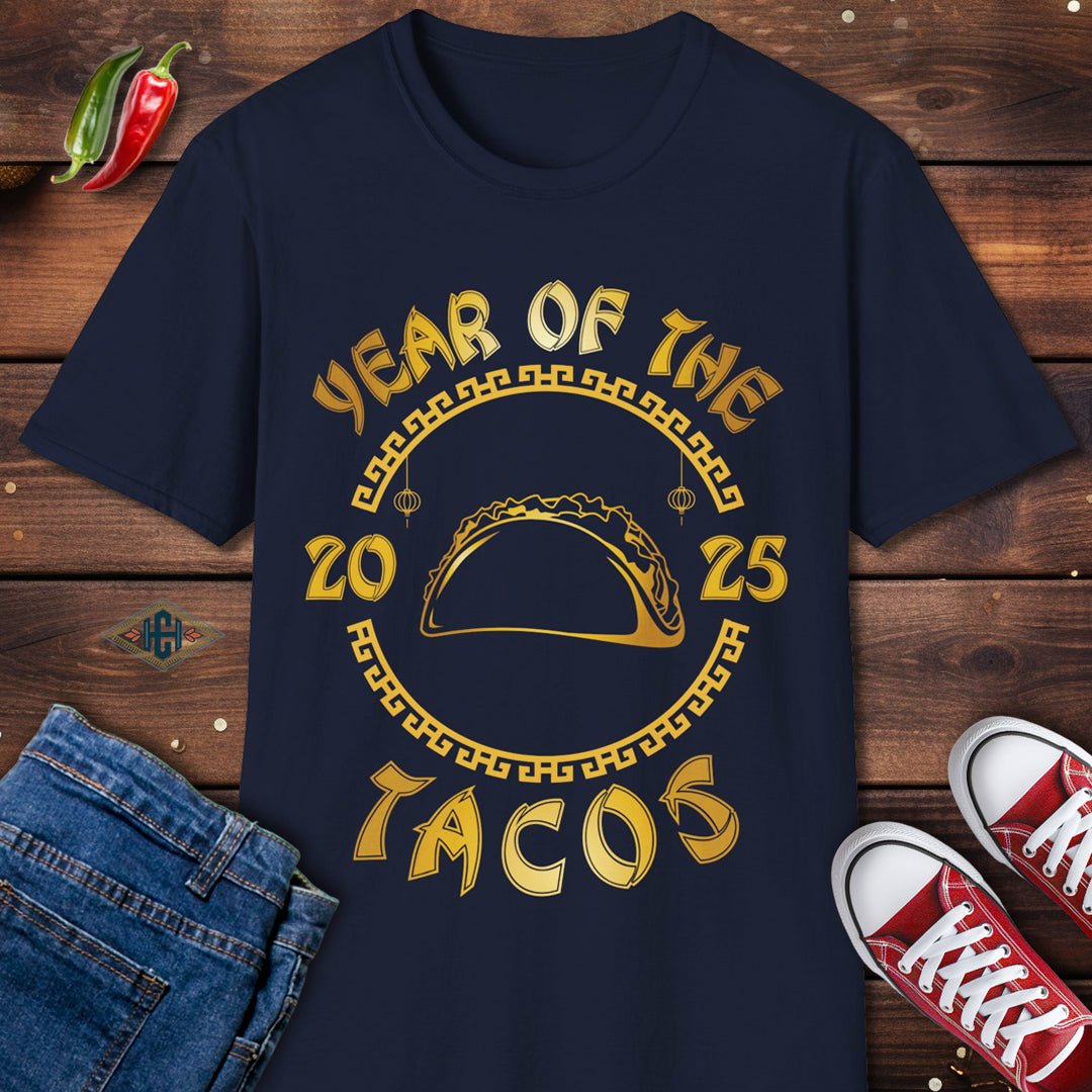 Year Of The Tacos 2025 New Year Humor T-Shirt