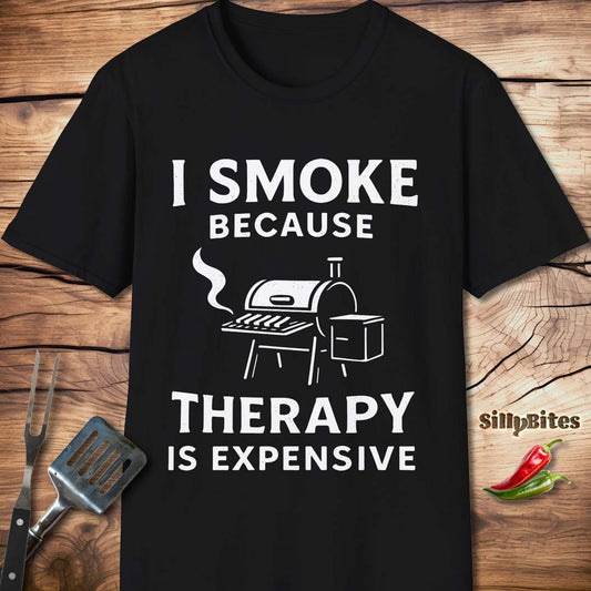 Funny I Smoke Because Therapy Is Expensive BBQ T-shirt